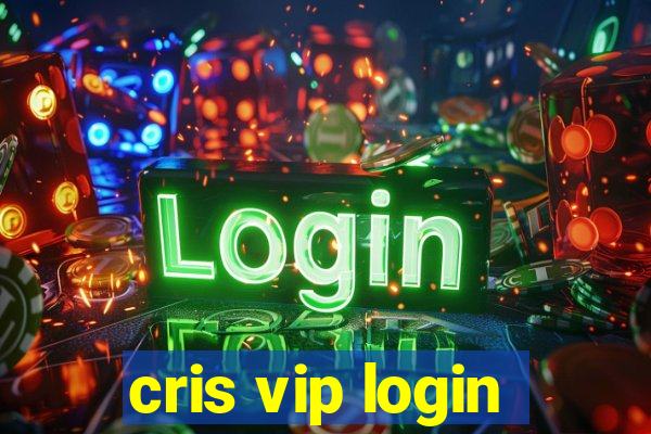 cris vip login